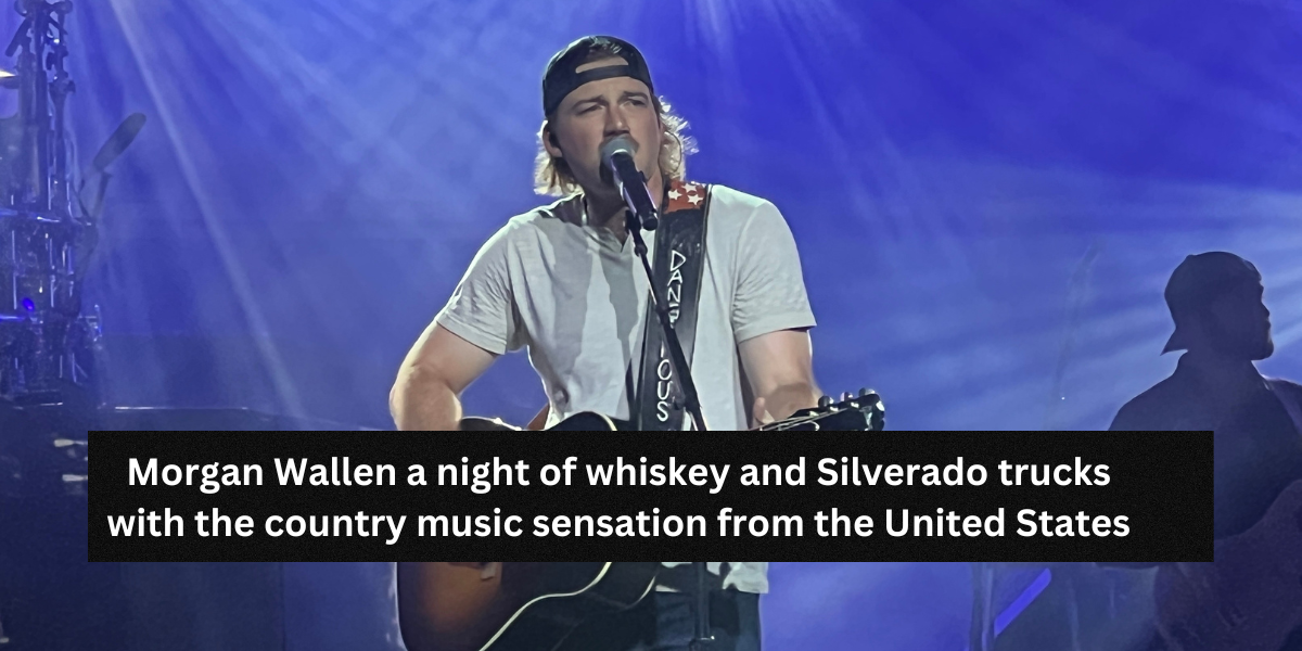 Morgan Wallen a night of whiskey and Silverado trucks with the country music sensation from the United States